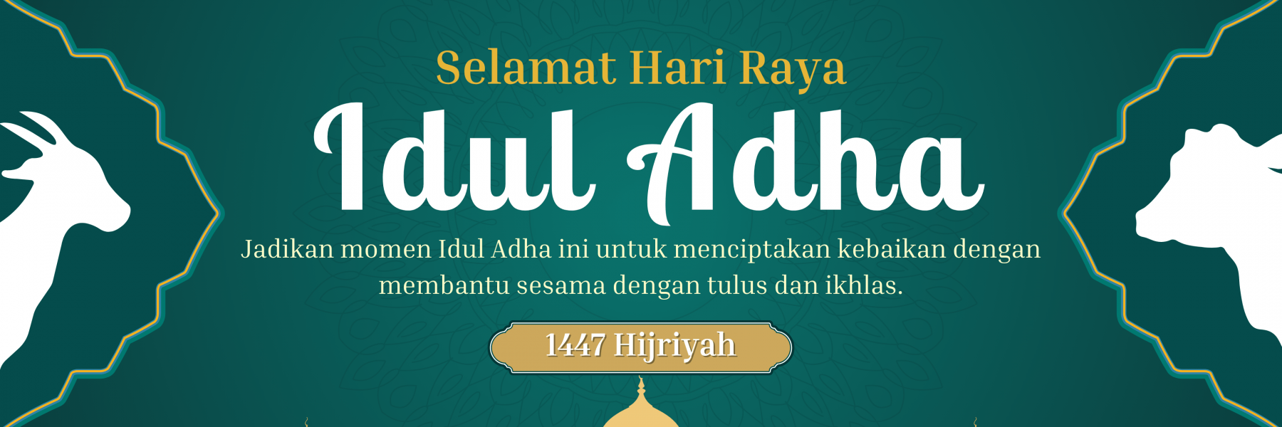 Selamat hari Raya Idul Adha 10 Dzulhijjah 1447 Hijriah